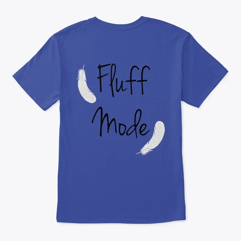 Fluff Mode Tee